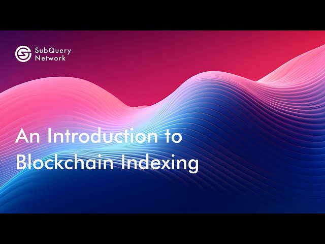An Introduction to Blockchain Indexing 🤓| Lesson 1 | A Hacker’s Guide to the Polkadot Galaxy