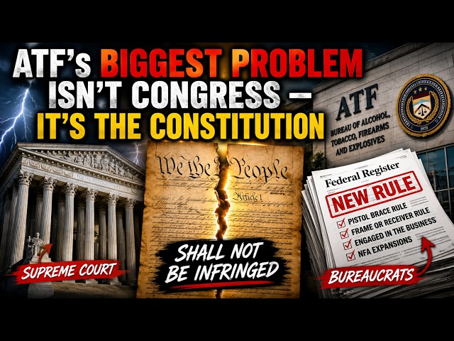 You NEED To Know THIS! ATF’s Biggest Problem Isn’t Congress — It’s the Constitution