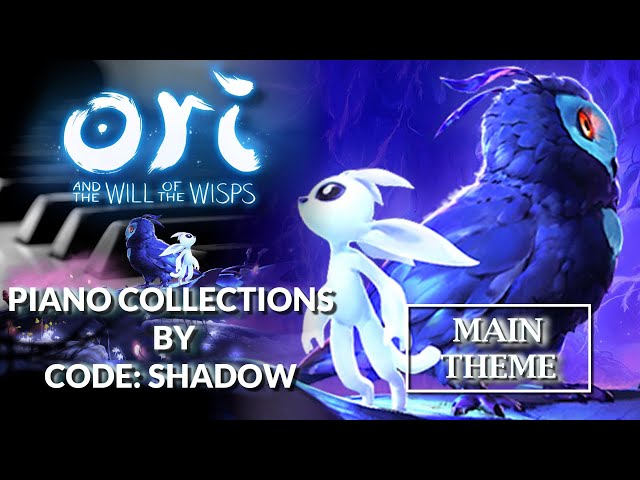 Ori and the Will of the Wisps - "Main Theme" | (Piano Collections by CODE: Shadow)