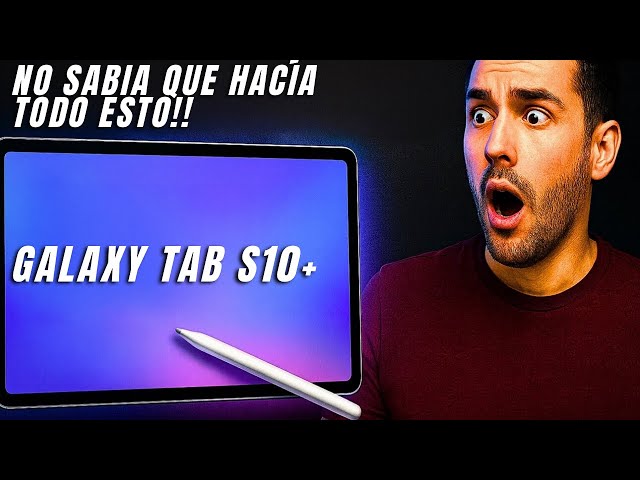 Así uso mi Galaxy Tab S10+ para editar TODO | ¿Vale la pena en 2025?