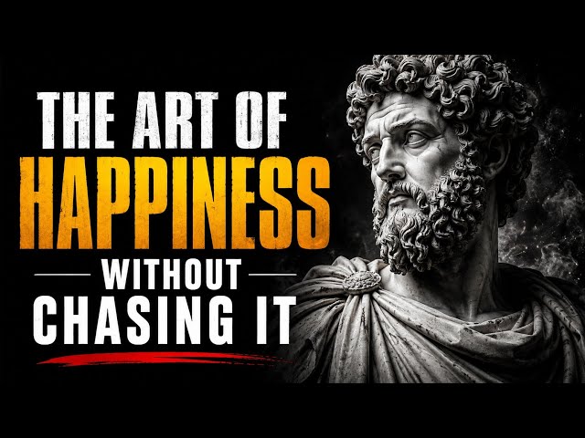 The Art of Happiness Without Chasing It | Stoicism | Stoic Wisdom 