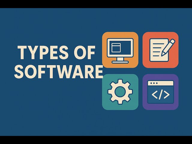 Types of Software Explained Simply: System, Application, Utility & More