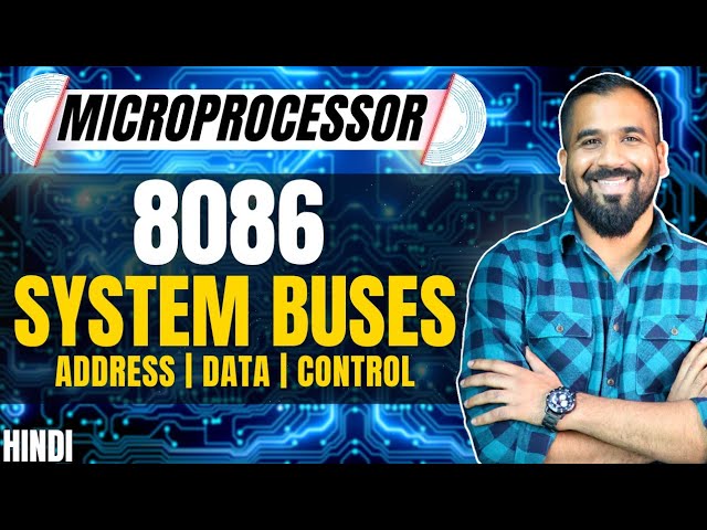 8086 Microprocessor System Buses : Address, Data and Control Bus Explained in Hindi