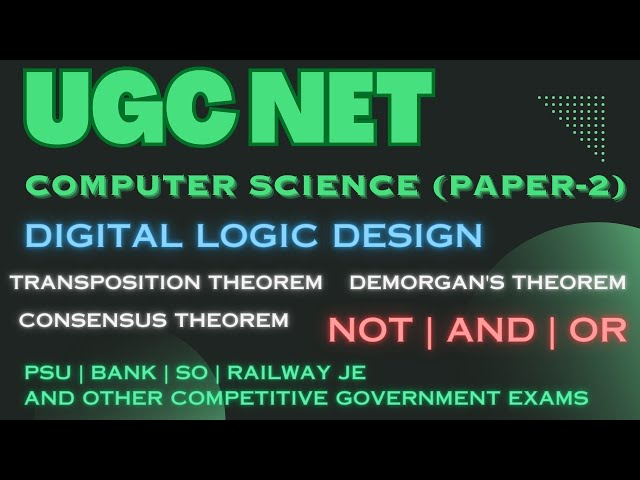 UGC NET Computer Science | Paper 2 CS | DLD | THEOREMS | Logical Operations | Video 2 | MCQs | GATE