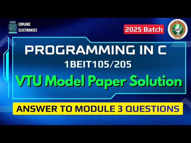 Solution to VTU Model QP : Qn 4 and 5, Module 3, Programming in C | 1BEIT105