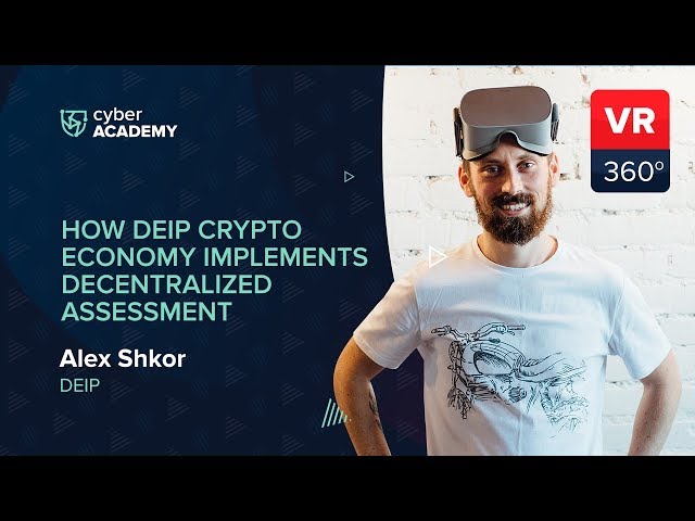 Децентрализованная оценка проектом DEIP | Алекс Шкор VR 360°