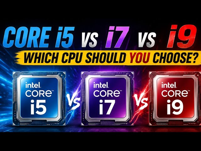 Core i5 vs i7 vs i9 | Which CPU Should You Choose? | Complete Guide