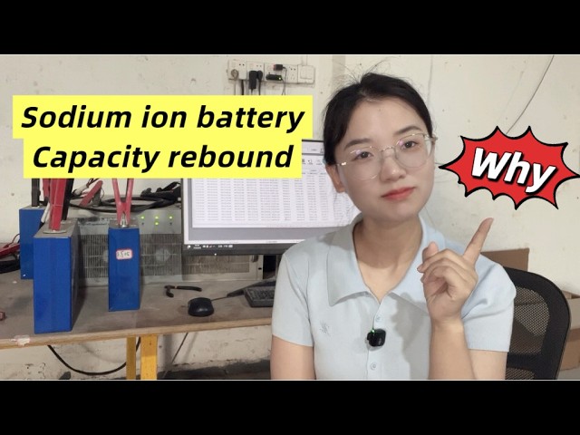 Sodium Battery Capacity Rebounds? 10-Months Cycle Test: EVE vs CATL vs Na-ion