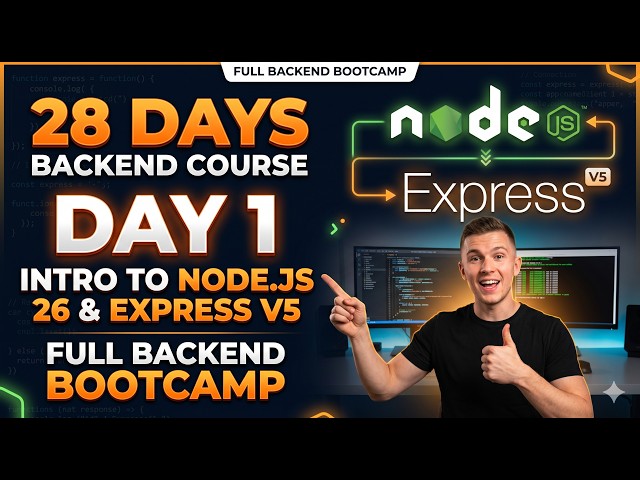 Day 1: Intro to Node.js 26 & Express v5 | Full Backend Bootcamp