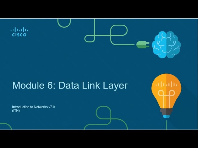 Module 6 -  Data Link Layer - INTRODUCTION TO NETWORKS