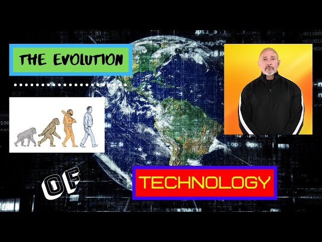 The Evolution of Technology...EMBRACE IT!
