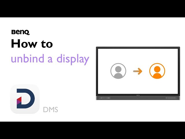 [BenQ FAQ] Public Display Product_DMS - How to unbind a display?