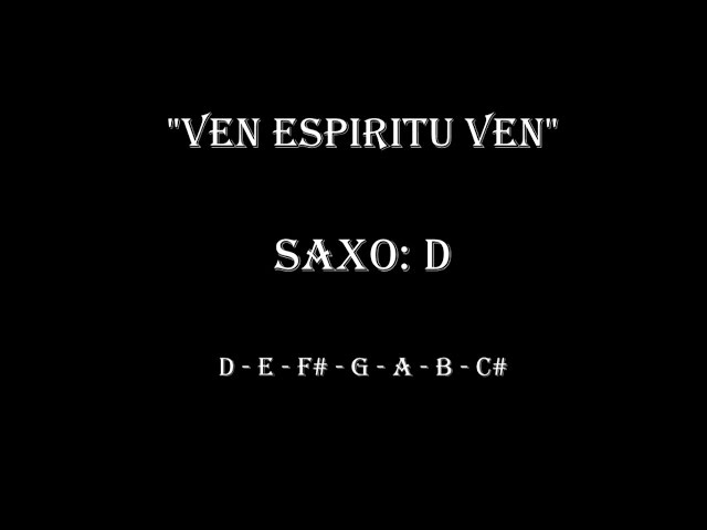 Ven, Espiritu Ven - Tutorial Sax Ivan De Leon #21