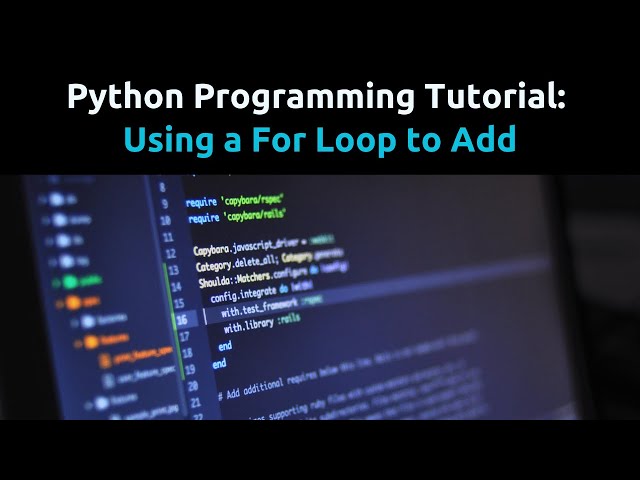 Python Tutorial: Using For Loops for Addition