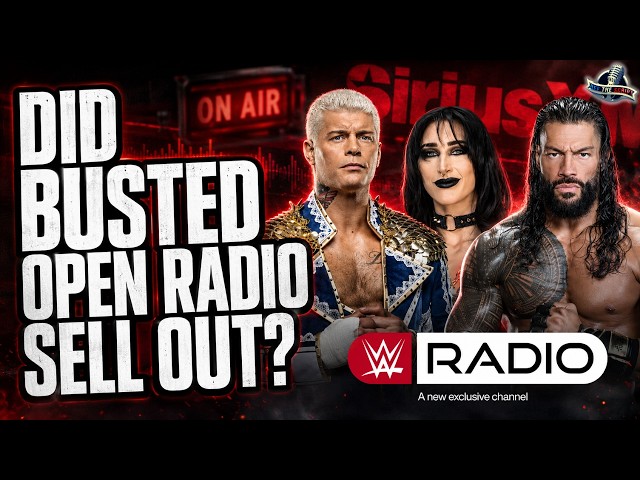 BUSTED OPEN RADIO SOLD OUT TO WWE? THE DEATH OF HONEST PRO WRESTLING COVERAGE
