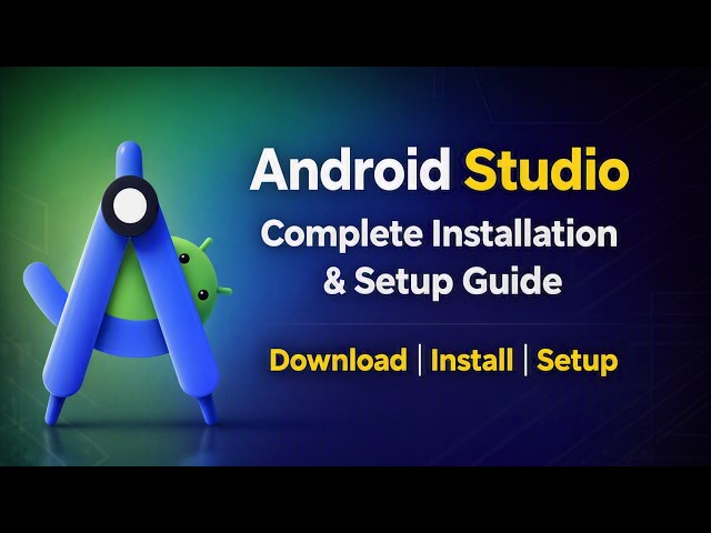 How to Download, Install & Setup Android Studio on Windows