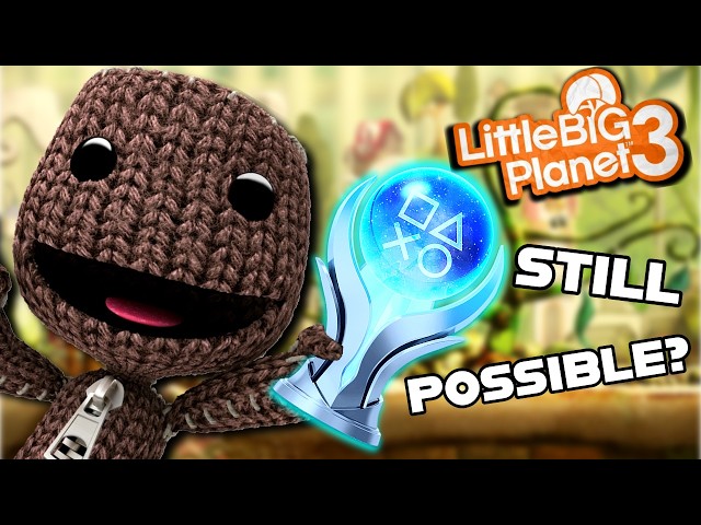 Is It Possible to PLATINUM LittleBigPlanet 3?