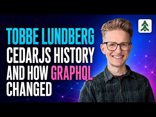 Tobbe Lundberg: CedarJS history and how GraphQL changed
