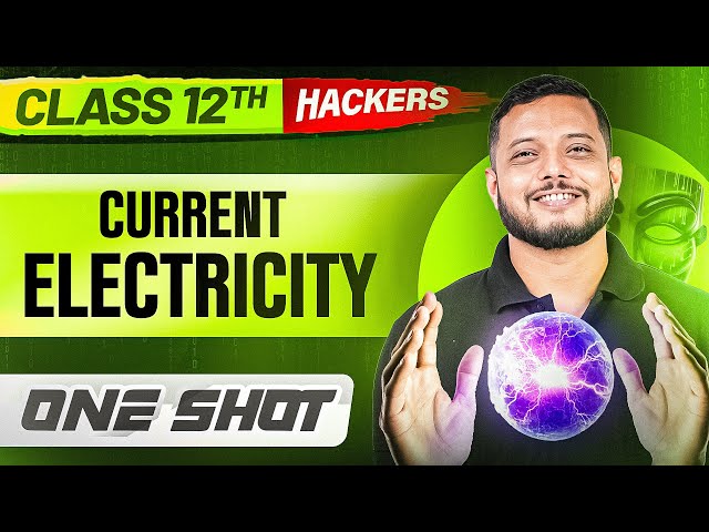 CURRENT ELECTRICITY in ONE SHOT || Full Chapter || Class 12 BOARDS || PW