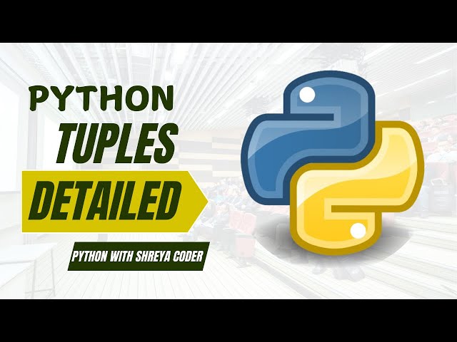 Mastering Python Tuples: Complete Guide with Examples | @ShreyaCoder  @CodeWithHarry