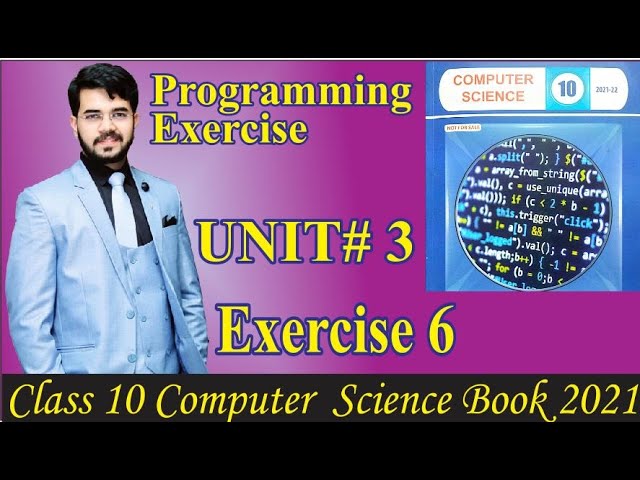Solved Exercise Unit 3 | Conditional Logic | Class 10 Computer Book | Exercise 6