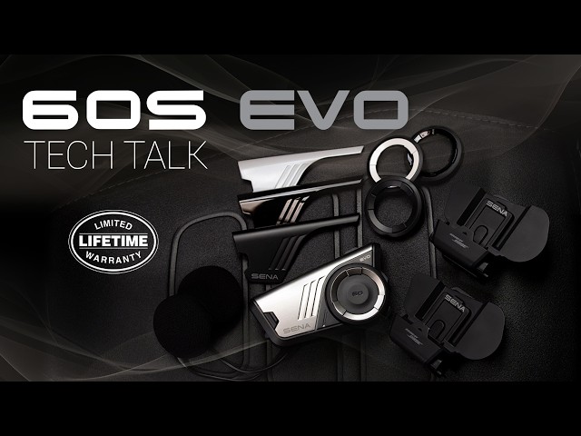 Sena 60S EVO | Tech Talk