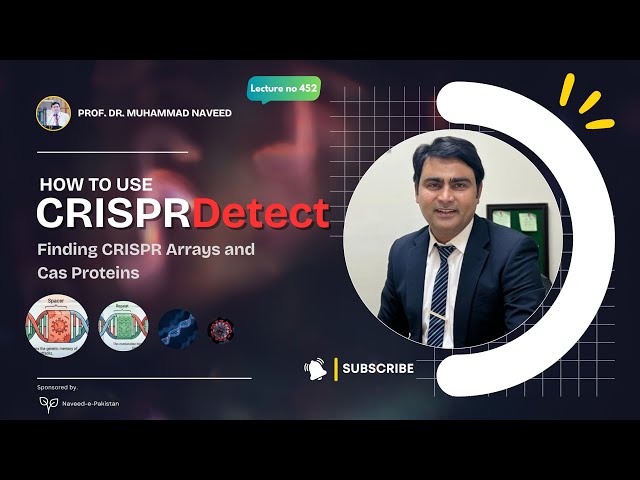 How to Use CRISPRDetect for Identification of CRISPR Arrays and Cas Proteins | Lec. 452 | Dr. Naveed