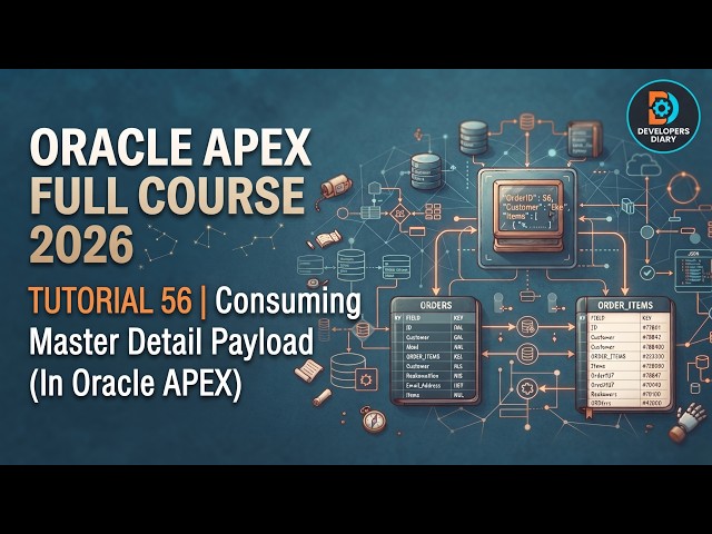 Oracle APEX Full Course 2026 - Tutorial 56 | Consume Master Detail Payload in Apex #developersdiary