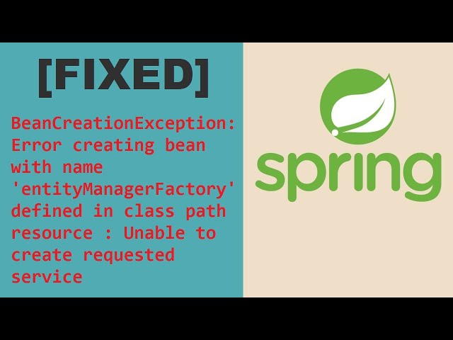 [FIXED] Error creating bean with name 'entityManagerFactory' defined in class path resource due to