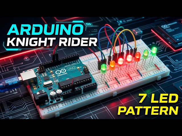 Arduino Knight Rider LED Pattern 🔥 | 7 LED Running Light Effect | Arduino Uno