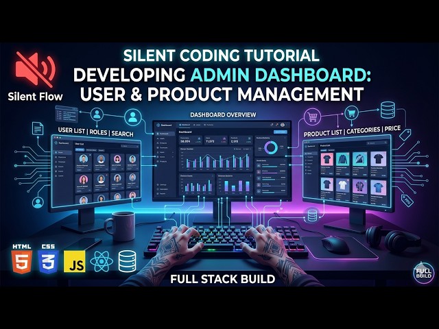 Silent Coding For Developing Admin-Dashboard,User Mangemnet & Product Manegement
