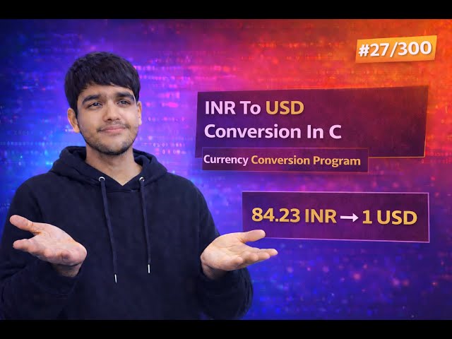 INR To USD Conversion In C | Currency Conversion Program | C Language Problems #27/300