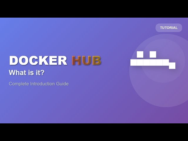 Docker Hub Explained: Your Central Hub for Container Images!