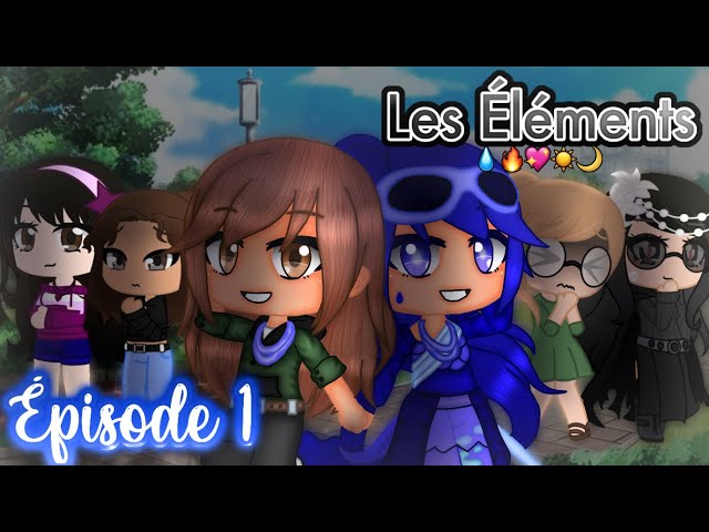 Les Éléments Ép.1 | Le commencement | Série Gacha Club FR VOCAL - Fires