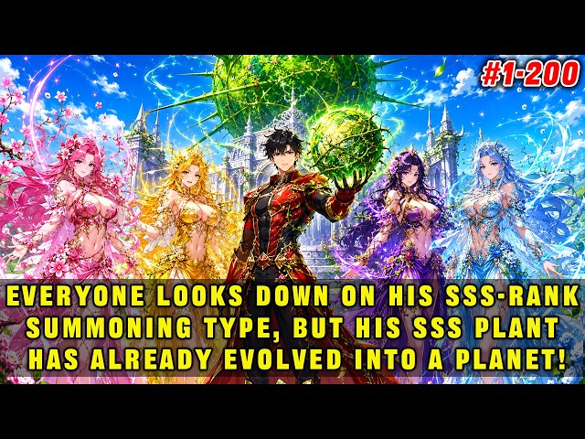 🔥Everyone Looks Down on His SSS Rank, but His SSS Plant Has Already Evolved into a Planet!