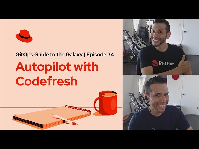 GitOps Guide to the Galaxy (Ep 34) |  Autopilot with Codefresh