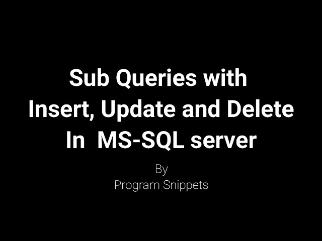 Subquery with Insert, Update and Delete in MS-SQL Server