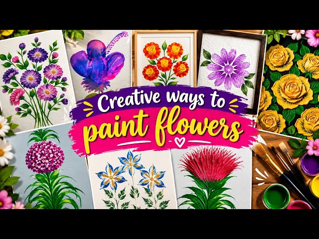 Creative Ways to Paint Flowers Using Everyday Things 🌸🎨 | Easy & Amazing Flower Art Ideas