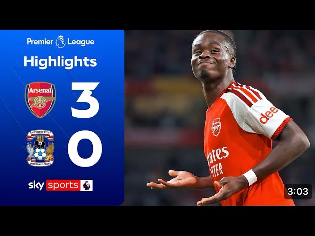 Arsenal SMASH Coventry Perfect start for The Champions 3-0 Match Reaction 