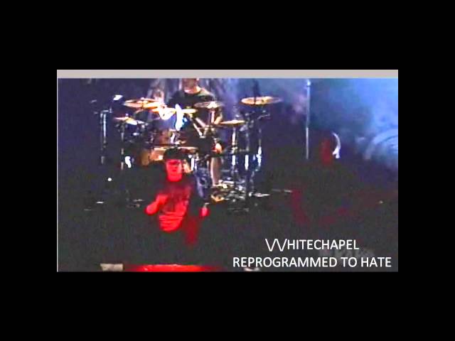 Whitechapel-Reprogrammed To Hate Live [HD]