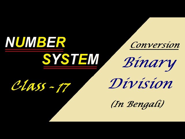 Binary Division | Number System | Digital Electronics I In Bengali | 17