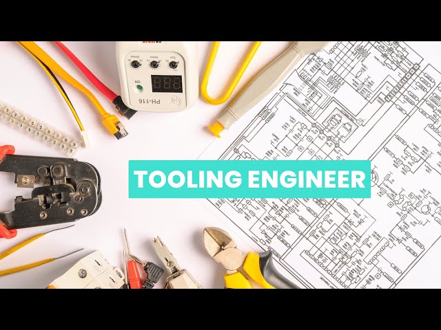 What is the role of a Tooling Engineer ? | Career Guide - Job Description - Skills