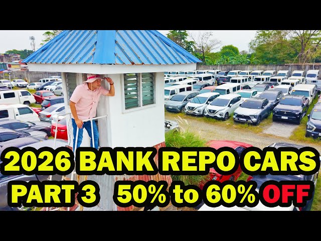 2026 BANK REPO CARS SALE PART 3 50% TO 60% OFF SEDAN PICK UP SUV UTILITY VAN 7 SEATER SECURITY BANK