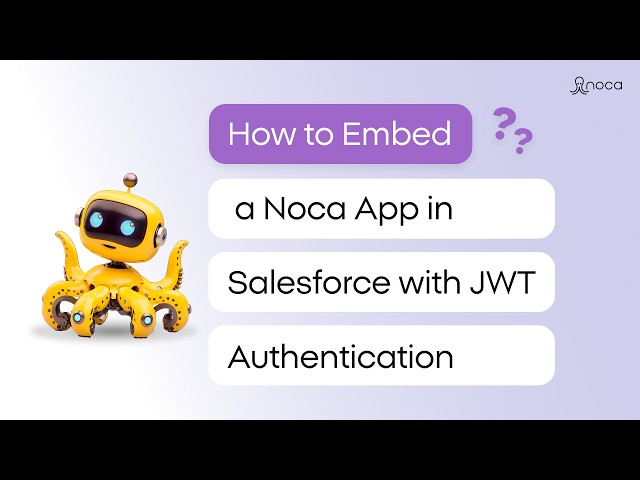 How to Embed a Noca App in Salesforce with JWT Authentication