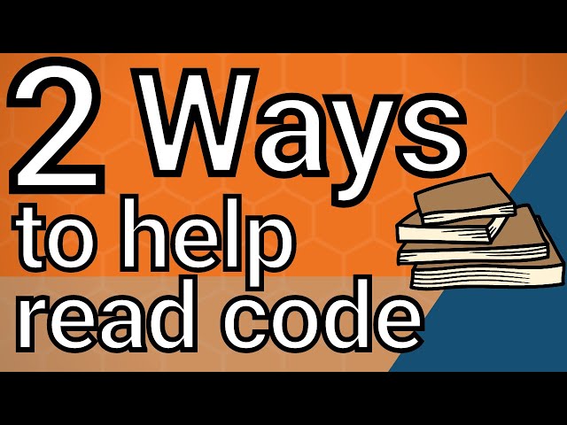 2 Strategies for Reading Code You Didn’t Write