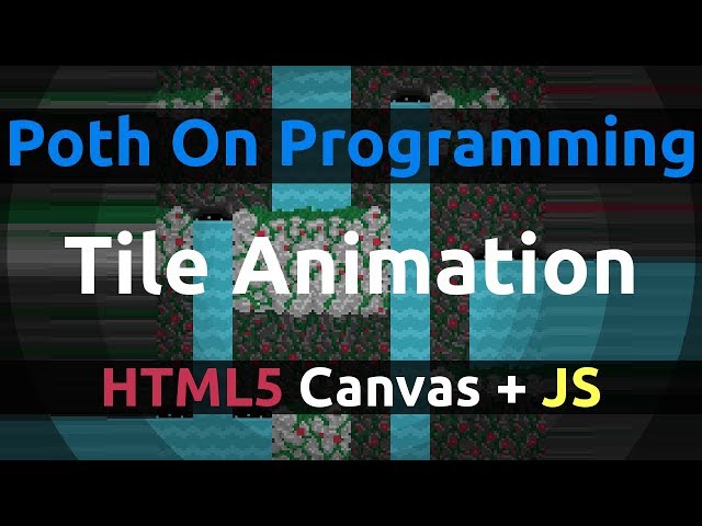 Tile Animation For HTML5 Games In Pure JS