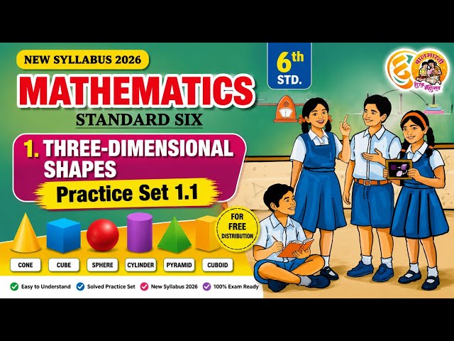 6th Maths// Practice Set 1.1// 1.Three dimensional shapes // Page No 6,7 and 8