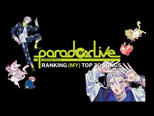 Paradox Live || RANKING TOP 30 PARADOX LIVE SONGS