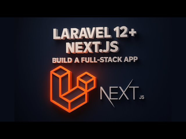 Laravel 12 API with Next js 14 Frontend – Secure Auth Made Easy