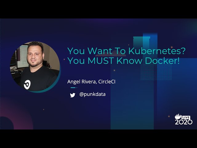 You Want to Kubernetes? You Must Know Docker